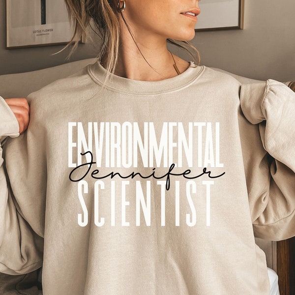 Personalized Environmental Scientist shirt, sweatshirt, hoodie, long sleeve, gift, custom name Environmental Studies student
