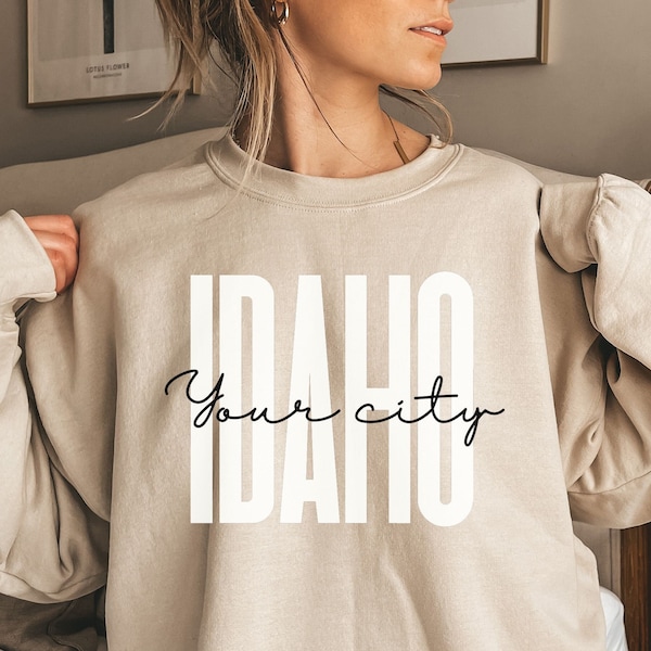 Chemise Idaho personnalisée, sweat-shirt, sweat à capuche, manches longues, cadeau, ville personnalisée Idaho, ID, Boise City, Meridian, Nampa