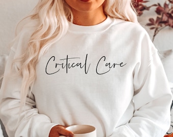 Critical Care shirt, sweatshirt, hoodie, tank top, gift, Critical Care nurse, ICU, intensive care, rn, np