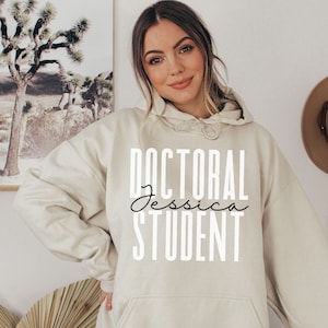 Personalized Doctoral student shirt, sweatshirt, hoodie, long sleeve, gift, custom name doctoral student, future Doctorate