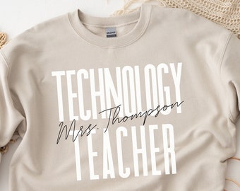Personalized technology teacher shirt, sweatshirt, hoodie, long sleeve, gift, custom name teacher gift,  back to school, graduation