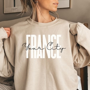 Personalized France shirt, sweatshirt, hoodie, long sleeve, gift, custom City France, France travel, Paris, Nice, Marseille
