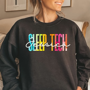 Custom Sleep Tech shirt, sweatshirt, hoodie, long sleeve, gift, personalized Polysomnographic Technologist