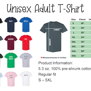 Puede incluir: Una camiseta unisex para adultos en varios colores, incluyendo negro, azul marino, azul real, gris oscuro jaspeado, granate, rojo, verde bosque, verde irland&eacute;s, gris deportivo, azul claro, rosa claro y blanco. La camiseta est&aacute; disponible en tallas S-5XL. La camiseta est&aacute; hecha de 5,3 oz, 100% algod&oacute;n preencogido y tiene un ajuste regular.