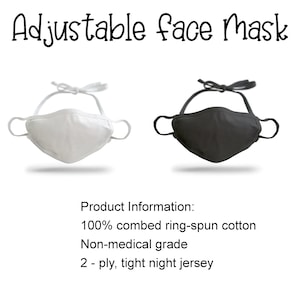 May include: Two adjustable face masks, one white and one black, made of 100% combed ring-spun cotton. The masks are non-medical grade and have a 2-ply, tight night jersey construction.