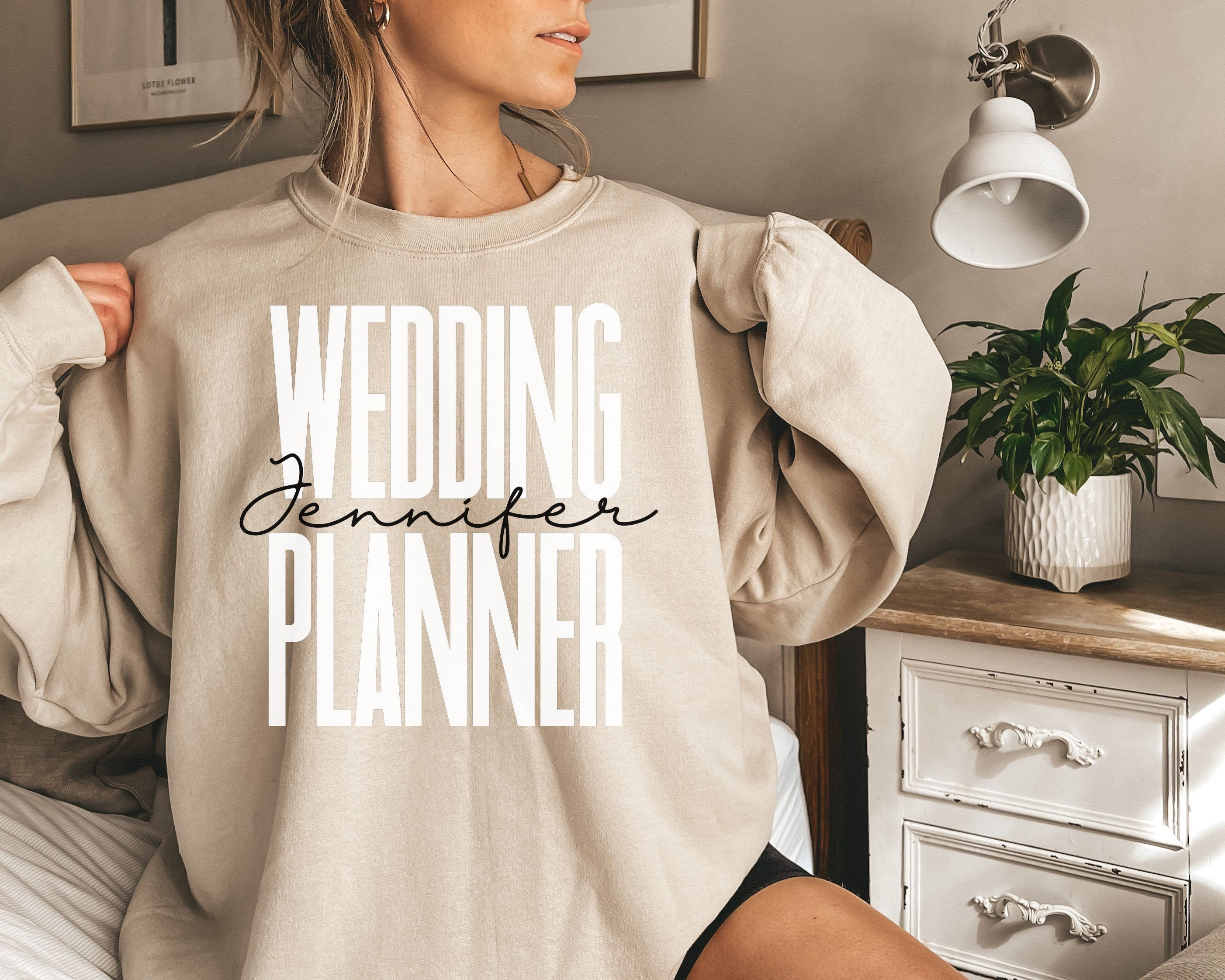 Personalized wedding planner shirt, sweatshirt, hoodie, long sleeve, gift, custom name wedding organizer, event planner