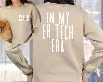 Gepersonaliseerd ER tech shirt, sweatshirt, hoodie, lange mouw, cadeau, aangepaste naam in mijn ER tech tijdperk, noodtechnicus