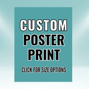 Custom Poster Print: Personalized Photo, Art, or Design