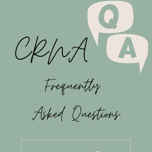 CRNA Frequently Asked Questions