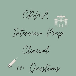 CRNA Interview Prep 60+ Clinical Questions