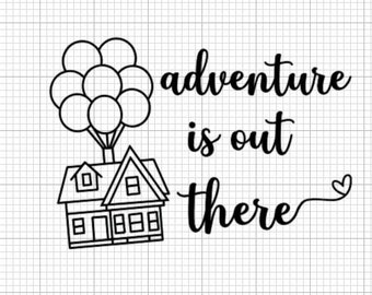 adventure is out there svg, up movie svg, carl and ellie svg, up svg, adventure svg, russel svg, up house svg, balloons svg, cricut file