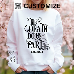 Custom Bride Shirt, Till Death Do Us Part Sweatshirt for couple, Wedding Shirt, Gift for Groom, Gift for Bride, Custom Text Shirt, Your Text