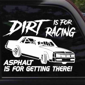 Dirt Is For Racing Stock Car Decal