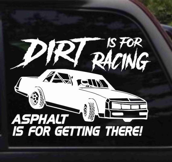 Dirt Is For Racing Stock Car Decal