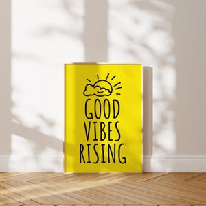 Good Vibes Rising Poster – Positive Quote Wall Art, Motivational Typography Print, A1 Digital Download