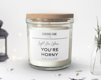 Light Me When Your Horny | Gift for Husband, gift For Boyfriend, Rude Gift, Adult Gift, Cheeky Gift