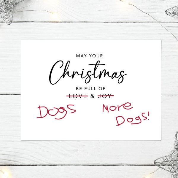 May Your Christmas Be Full Of Dogs and More Dogs | Dog Lover, Dog Obsessed, Doggy Christmas Card