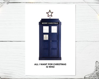 Dr Who Tardis Christmas Card | All I Want For Christmas Is Who, Dr Who Fan