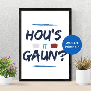 Scottish Slang Posters | Hou&#39;s it gaun? | Scottish gift | Unframed wall art | Modern Home | Embrace the Quirkiness of the Scots