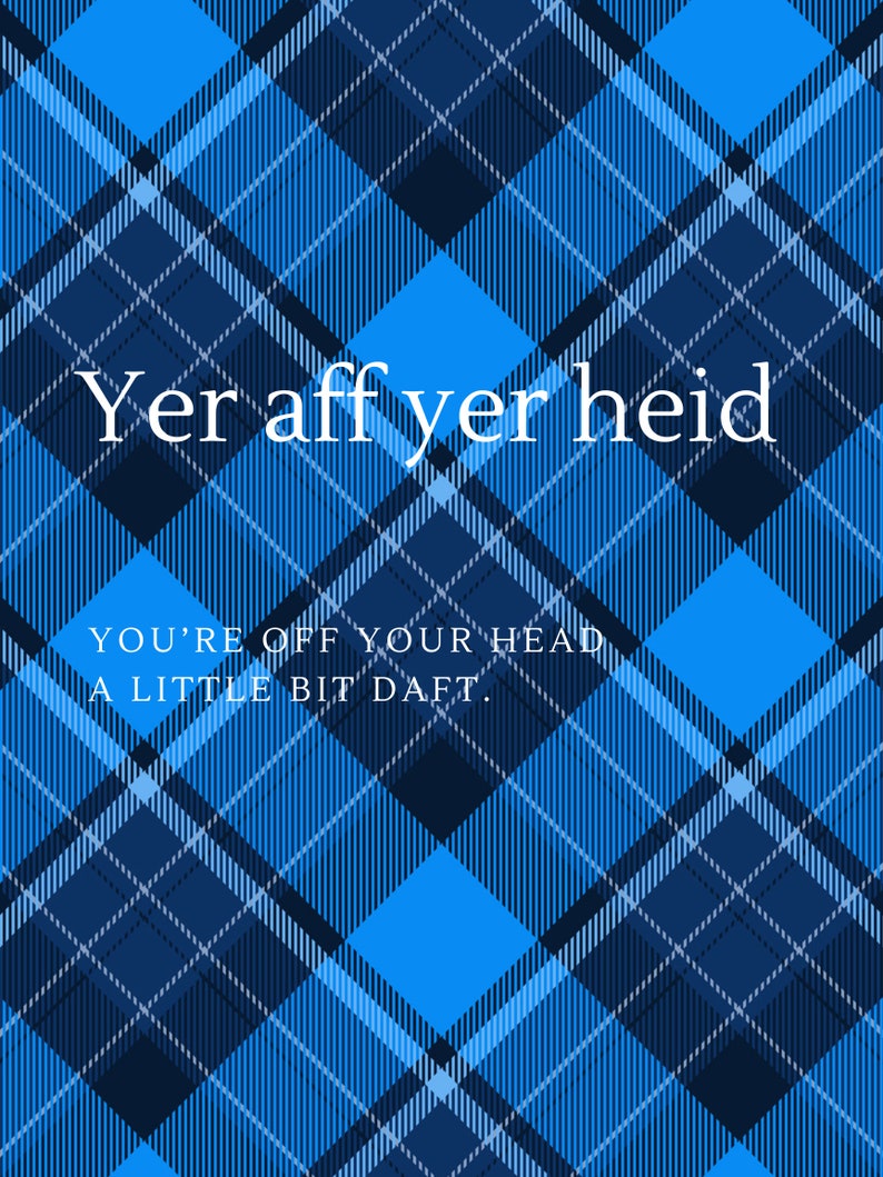 Scottish Slang Posters Yer Aff Yer Heid Scottish Gift Unframed Wall Art