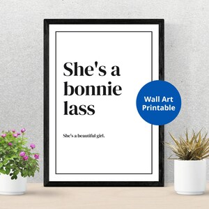 Scottish Slang Posters | She&#39;s a bonnie lass | Scottish gift | Unframed wall art | Embrace the Quirkiness of the Scots