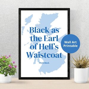 Poster di slang scozzese / Nero come il gilet del conte dell'inferno / Arte da parete senza cornice / Abbraccia la stravaganza degli scozzesi / Mappa scozzese