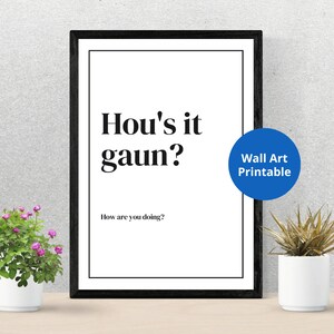 Scottish Slang Posters | Hou&#39;s it gaun?  | Scottish gift | Unframed wall art | Embrace the Quirkiness of the Scots