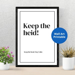Stai attento! / Slang scozzese Stampa I Mantieni la testa. Resta calmo / Stampa / Regalo scozzese / Arte da parete senza cornice / Casa