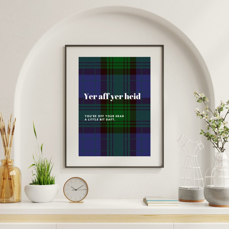 Scottish Slang Posters Yer Aff Yer Heid Scottish Gift Etsy