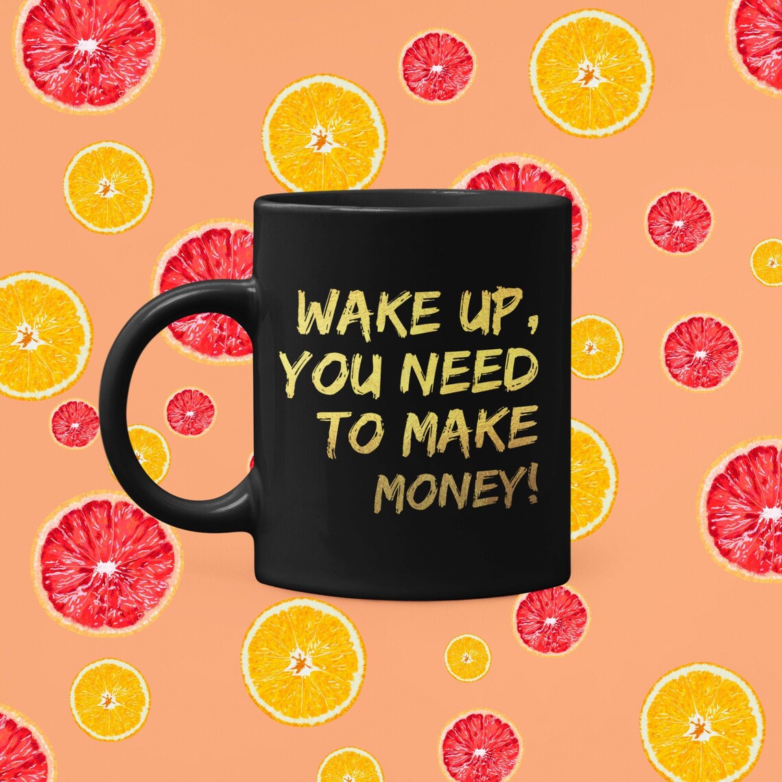 Wake up You Need to Make Money Funny Coffee Mug 11oz Black Etsy UK