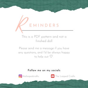 May include: A reminder that this is a PDF pattern and not a finished doll. The text also includes a message to contact the seller for any questions and social media handles for The Looped Crafts.
