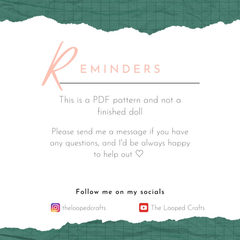 May include: A reminder that this is a PDF pattern and not a finished doll. The text also includes a message to contact the seller for any questions and social media handles for The Looped Crafts.