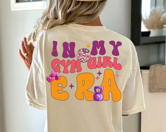 In My Gym Girl Era Pump Cover Comfort Colors Gym pump cover Lifting shirt Gym shirt Workout shirt Fitness shirt Exercise shirt