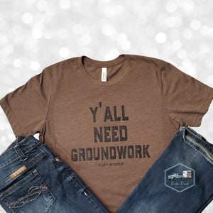 Y'all Need Groundwork ® Brown/Black