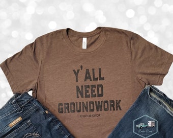 Y'all Need Groundwork ® Brown/Black