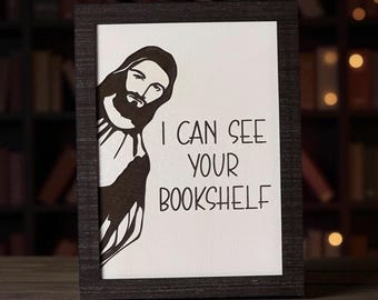 Funny 'I See Your Bookshelf' Engraved Wood Sign - Spicy Reader Gift