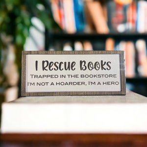 I Rescue Books, Bookshelf Leaner, Bookshelf, Bookshelf Decor, Library Decor, Bookshelf Sign