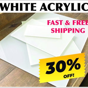 May include: Stack of white acrylic sheets with a yellow and black sale tag that says "30% OFF!" and a pink text overlay that says "FAST & FREE SHIPPING".