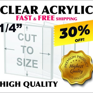 30% Off - Cut To Size - 1/4&quot; Thick Clear Acrylic Plexiglass Sheet - Free Cut To Size Free Shipping (Tabletops, shelves, covers, & more)