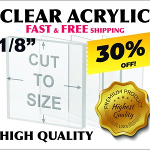 30% Off - Cut To Size - 1/8&quot; Thick Clear Acrylic Plexiglass Sheet - Free Cut To Size Free Shipping (Tabletops, shelves, covers, & more)