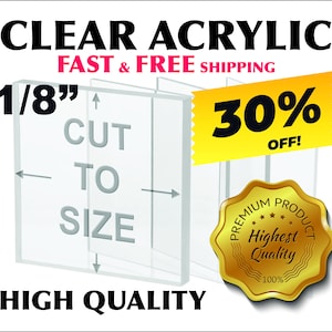 30% Off - Cut To Size - 1/8&quot; Thick Clear Acrylic Plexiglass Sheet - Free Cut To Size Free Shipping (Tabletops, shelves, covers, & more)