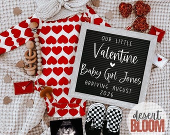 May include: A baby announcement featuring a red and white heart-patterned onesie, a letter board with the text "Our Little Valentine Baby Girl Jones Arriving August 2026", and black and white checkered baby shoes. Also includes a sonogram image.