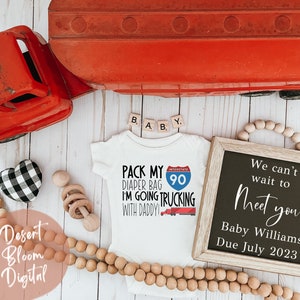Pack my diapers I&#39;m going trucking with daddy |  Digital download pregnancy announcement  | gender neutral | truck | social media | custom