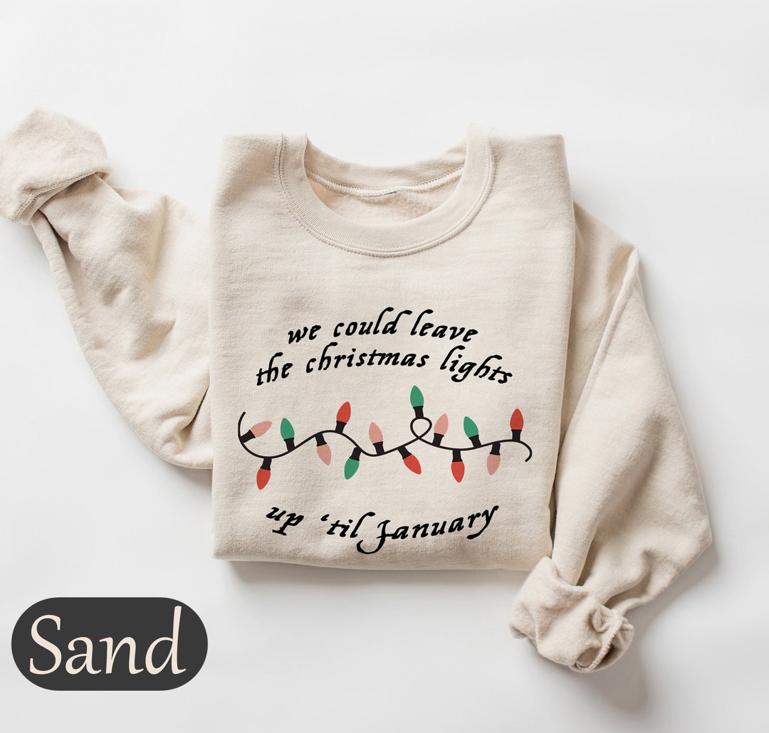We Could Leave the Christmas Lights up 'til January Etsy