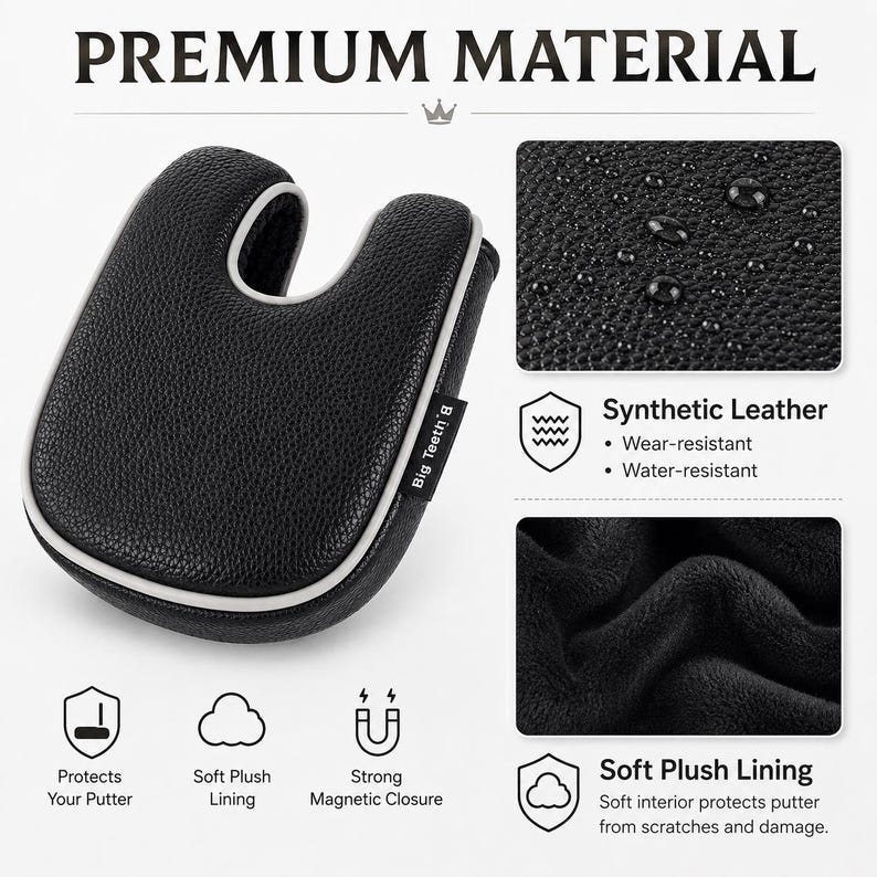 May include: A black synthetic leather golf putter headcover with white piping and a Big Teeth brand tag. The cover features a soft plush interior lining and a magnetic closure. The text PREMIUM MATERIAL, Synthetic Leather, and Soft Plush Lining are visible.