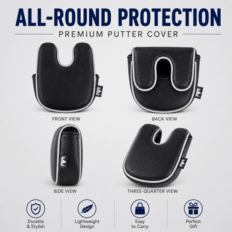 May include: A black putter cover with a textured surface and light gray piping, shown from front, back, side, and three-quarter angles. The text reads ALL-ROUND PROTECTION PREMIUM PUTTER COVER, FRONT VIEW, BACK VIEW, SIDE VIEW, and THREE-QUARTER VIEW.