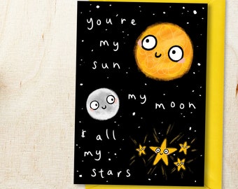 My Sun Moon and Stars Card, Punny Love, Anniversary, Valentines, Space Pun, Just Because, Blank, Eco-Friendly Greeting Card