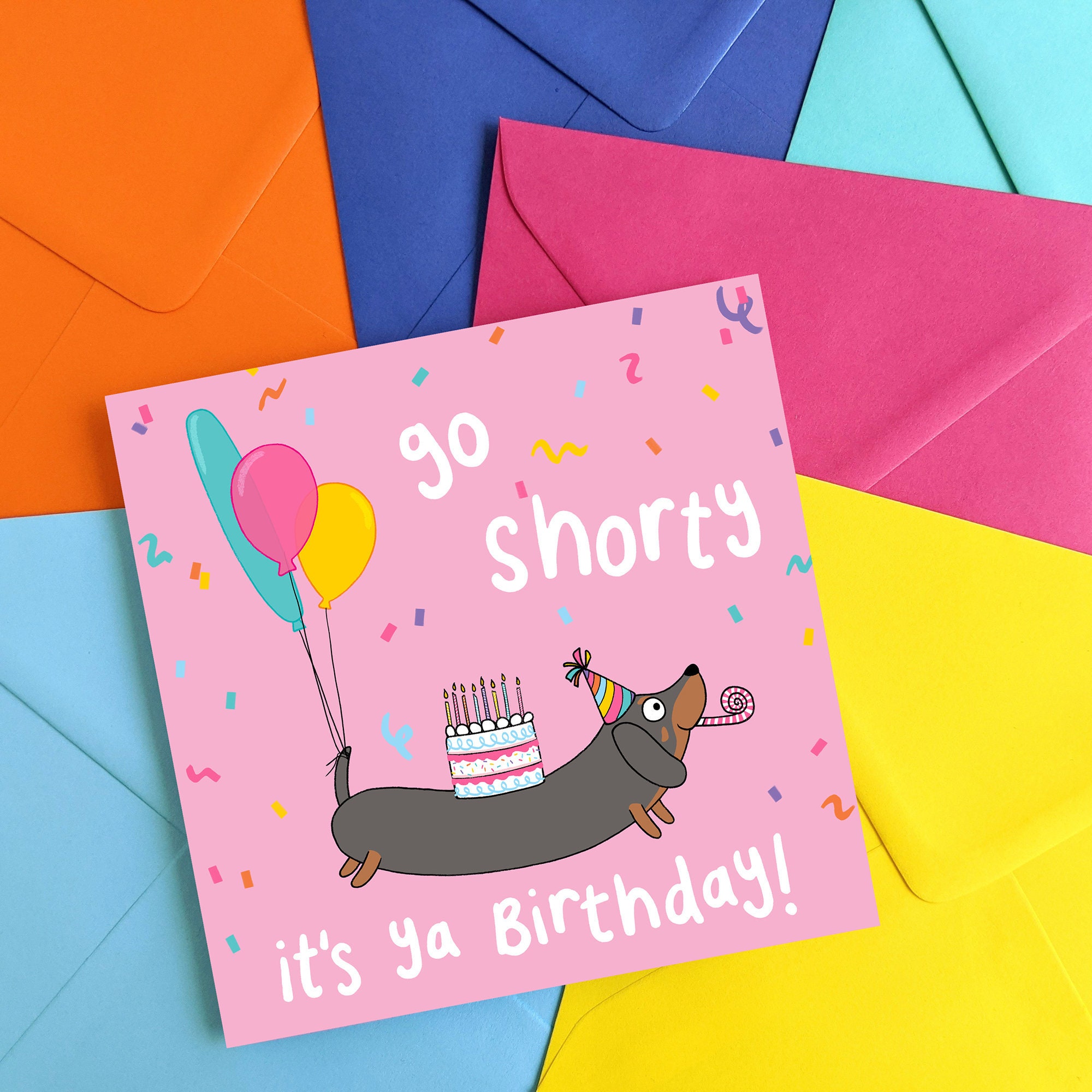 Sausage Dog Birthday Card Dachshund Pun Go Shorty Humour Etsy