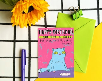 Funny Cat Birthday Card, Humour, Joke, Ate Your Birthday Cake, Quirky Illustration, Eco Friendly Greeting Card