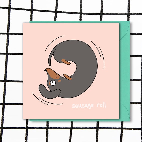 Funny Sausage Dog Card Sausage Roll Pun Punny Dachshund Etsy UK